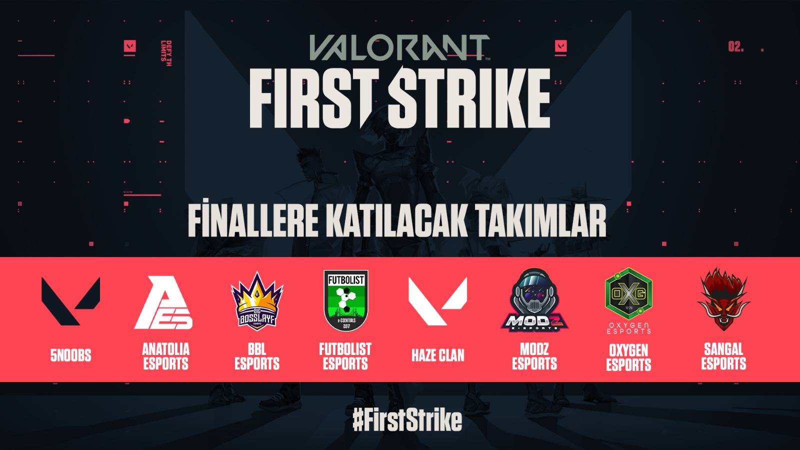 First Strike Türkiye Finalleri’ndeki Eşleşmeler Belli Oldu